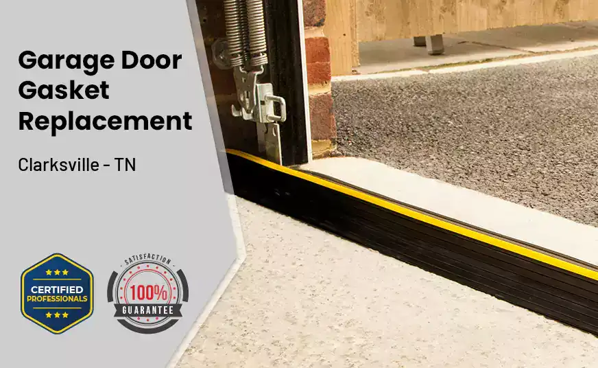 Garage Door Gasket Replacement  Clarksville - TN 