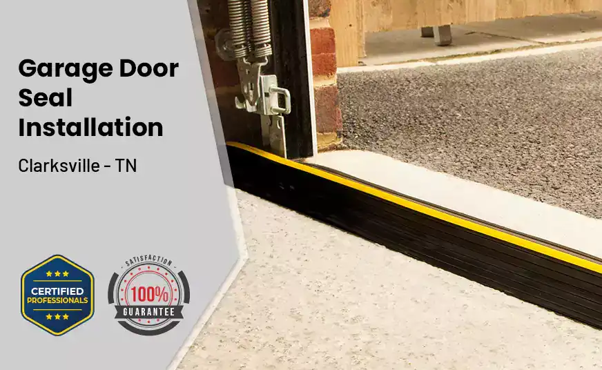 Garage Door Seal Installation Clarksville - TN