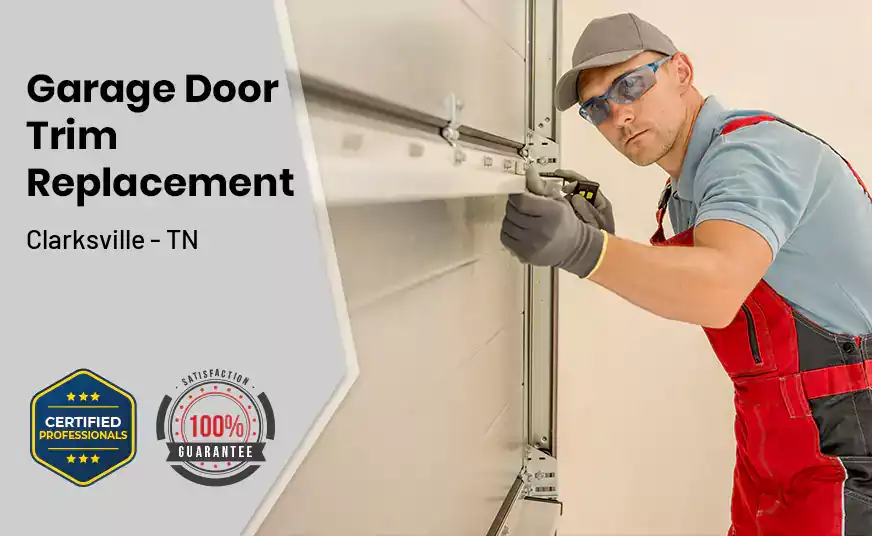 Garage Door Trim Replacement Clarksville - TN